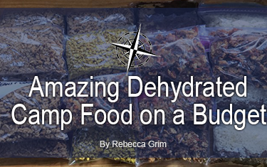 Amazing Dehydrated Camp Food on a Budget