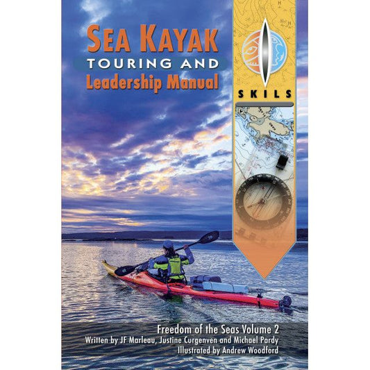 Sea Kayak Touring and Leadership Manual. Freedom of the Seas Volume 2. 2024. 450 pages in color! Paperback